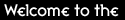 welcome to the